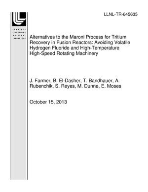 Alternatives to the Maroni Process for Tritium Recovery in Fusion Reactors: Avoiding Volatile Hydrogen Fluoride and High-Temperature High-Speed Rotating Machinery