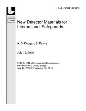 New Detector Materials for International Safeguards