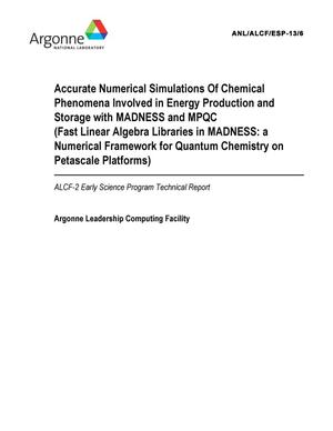 Accurate Numerical Simulations Of Chemical Phenomena Involved in Energy Production and Storage with MADNESS and MPQC: ALCF-2 Early Science Program Technical Report