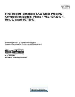 Final Report - Enhanced LAW Glass Property - Composition Models - Phase 1 VSL-13R2940-1, Rev. 0, dated 9/27/2013