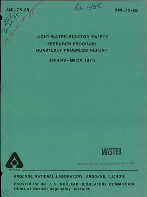 Light--water--reactor safety research program. Quarterly progress report, January--March 1975