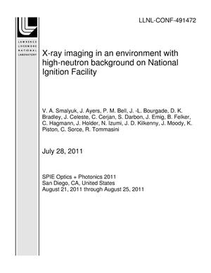 X-ray imaging in an environment with high-neutron background on National Ignition Facility