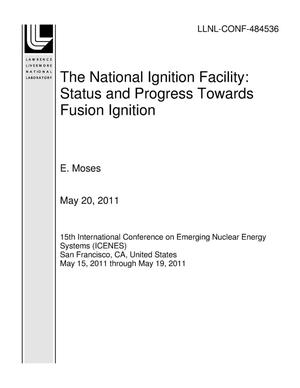 The National Ignition Facility: Status and Progress Towards Fusion Ignition