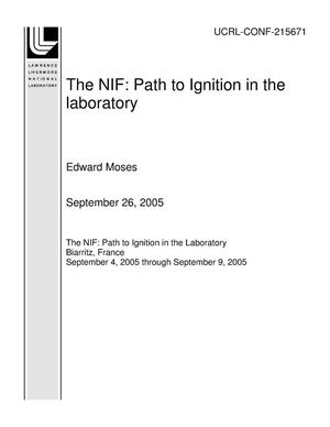 The NIF: Path to Ignition in the laboratory