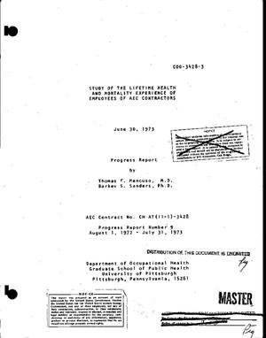 Study of the lifetime health and mortality experience of employees of AEC contractors. Progress report No. 9, August 1, 1972--July 31, 1973