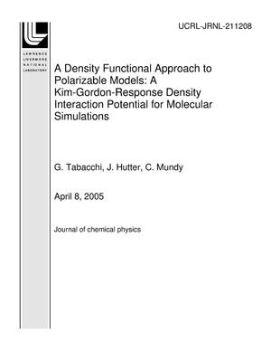 A Density Functional Approach to Polarizable Models: A Kim-Gordon-Response Density Interaction Potential for Molecular Simulations