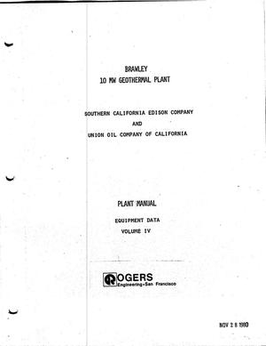 Brawley 10 MW Geothermal Plant Plant Manual for Southern California Edison Company and Union Oil Company of California. Volume IV. Equipment Data