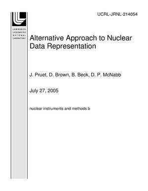 Alternative Approach to Nuclear Data Representation