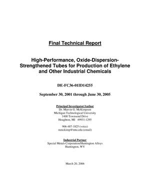 Final Technical Report - High-Performance, Oxide-Dispersion-Strengthened Tubes for Production of Ethylene and Other Industrial Chemicals