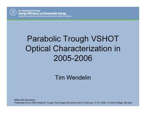 Parabolic Trough VSHOT Optical Characterization in 2005-2006