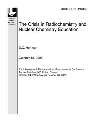The Crisis in Radiochemistry and Nuclear Chemistry Education
