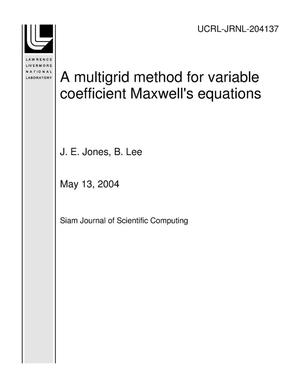 A multigrid method for variable coefficient Maxwell's equations