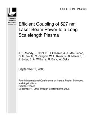 Efficient Coupling of 527 nm Laser Beam Power to a Long Scalelength Plasma