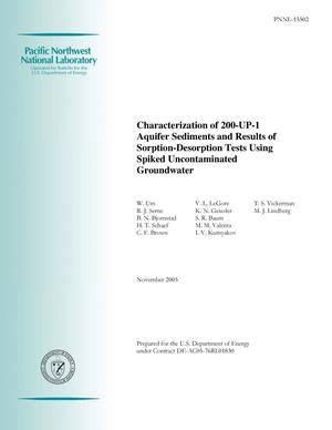 Characterization of 200-UP-1 Aquifer Sediments and Results of Sorption-Desorption Tests Using Spiked Uncontaminated Groundwater