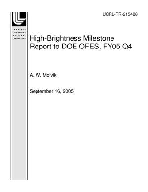 High-Brightness Milestone Report to DOE OFES, FY05 Q4