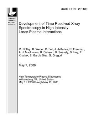 Development of Time Resolved X-ray Spectroscopy in High Intensity Laser-Plasma Interactions