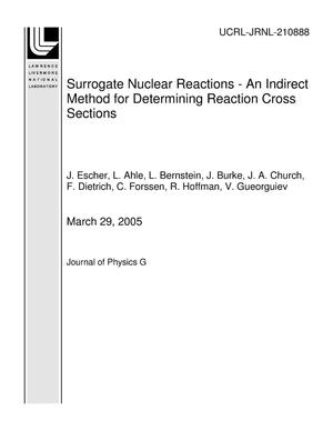 Surrogate Nuclear Reactions - An Indirect Method for Determining Reaction Cross Sections