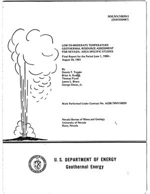 Low-to-moderate temperature geothermal resource assessment for Nevada: Area specific studies, final report for the period June 1, 1980-August 30, 1981