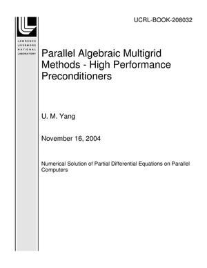 Parallel Algebraic Multigrid Methods - High Performance Preconditioners