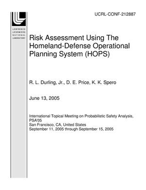 Risk Assessment Using The Homeland-Defense Operational Planning System (HOPS)