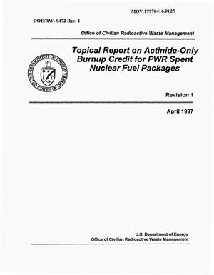 Topical Report on Actinide-Only Burnup Credit for PWR Spent Nuclear Fuel Packages