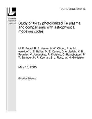 Study of X-ray photoionized Fe plasma and comparisons with astrophysical modeling codes