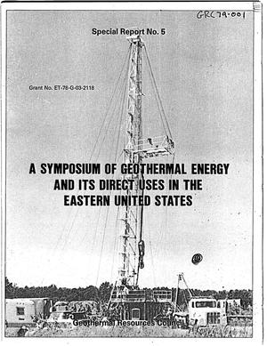A Symposium of Geothermal Energy and Its Direct Uses in the Eastern United States