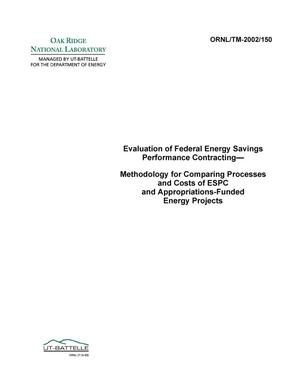 Evaluation of Federal Energy Savings Performance Contracting -- Methodology for Comparing Processes and Costs of ESPC and Appropriatins-Funded Energy Projects