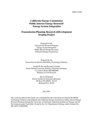 California Energy Commission Public Interest EnergyResearch/Energy System Integration -- Transmission-Planning Research&Development Scoping Project