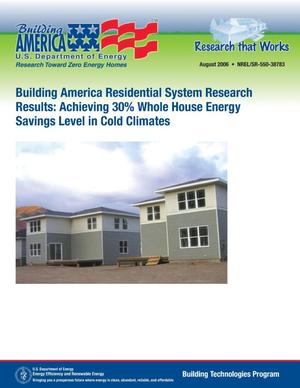 Building America Residential System Research Results: Achieving 30% Whole House Energy Savings Level in Cold Climates