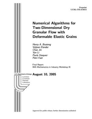 Numerical Algorithms for Two-Dimensional Dry Granular Flow with Deformable Elastic Grain