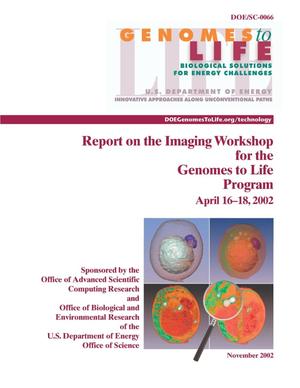 Report on the Imaging Workshop for the Genomes to Life Program, April 16-18, 2002