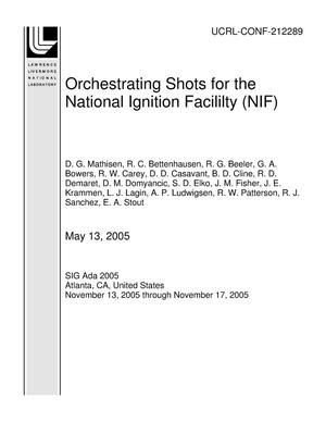 Orchestrating Shots for the National Ignition Facililty (NIF)