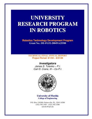 UNIVERSITY RESEARCH PROGRAM IN ROBOTICS, Final Technical Annual Report, Project Period: 9/1/04 - 8/31/05