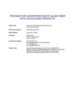 Process for Converting Waste Glass Fiber into Value Added Products, Final Report