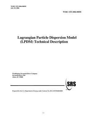 LAGRANGIAN PARTICLE DISPERSION MODEL (LPDM) TECHNICAL DESCRIPTION (U)
