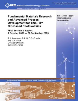 Fundamental Materials Research and Advanced Process Development for Thin-Film CIS-Based Photovoltaics: Final Technical Report, 2 October 2001 - 30 September 2005