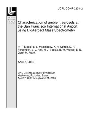 Characterization of ambient aerosols at the San Francisco International Airport using BioAerosol Mass Spectrometry