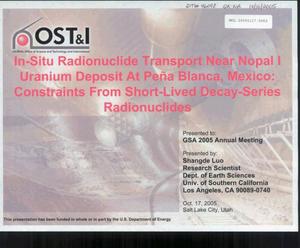 IN-SITU RADIONUCLIDE TRANSPORT NEAR NOPAL I URANIUM DEPOSIT AT PENA BLANCA, MEXICO: CONSTRAINTS FROM SHORT-LIVED DECAY-SERIES RADIONUCLIDES