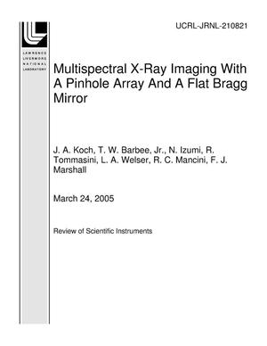 Multispectral X-Ray Imaging With A Pinhole Array And A Flat Bragg Mirror