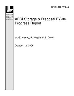 AFCI Storage & Disposal FY-06 Progress Report