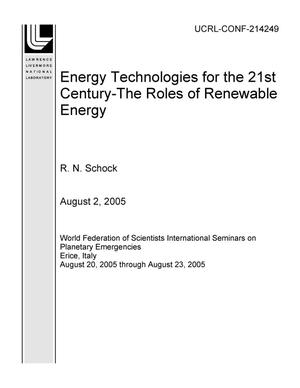 Energy Technologies for the 21st Century-The Roles of Renewable Energy