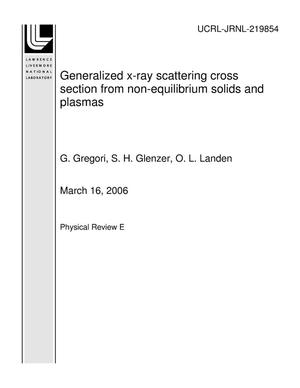 Generalized x-ray scattering cross section from non-equilibrium solids and plasmas