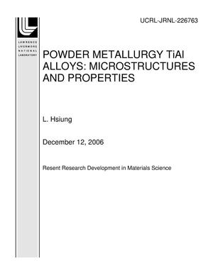 POWDER METALLURGY TiAl ALLOYS: MICROSTRUCTURES AND PROPERTIES