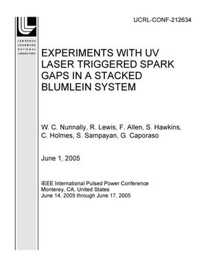 EXPERIMENTS WITH UV LASER TRIGGERED SPARK GAPS IN A STACKED BLUMLEIN SYSTEM