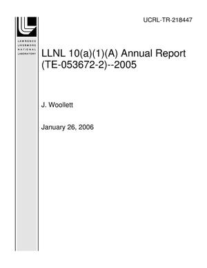 LLNL 10(a)(1)(A) Annual Report (TE-053672-2)--2005