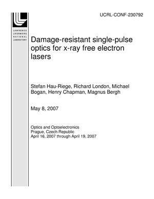 Damage-resistant single-pulse optics for x-ray free electron lasers