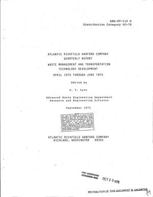 Atlantic Richfield Hanford Company waste management and transportation technology development. Quarterly report, April 1975--June 1975