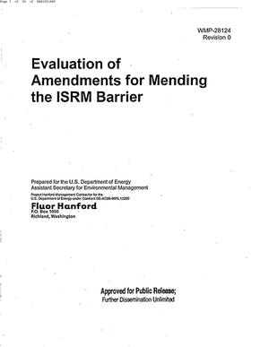 EVALUATION OF AMENDMENTS FOR MENDING THE INSITU REDOX MANIPULATION (ISRM) BARRIER