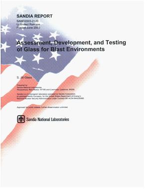 Assessment, development, and testing of glass for blast environments.